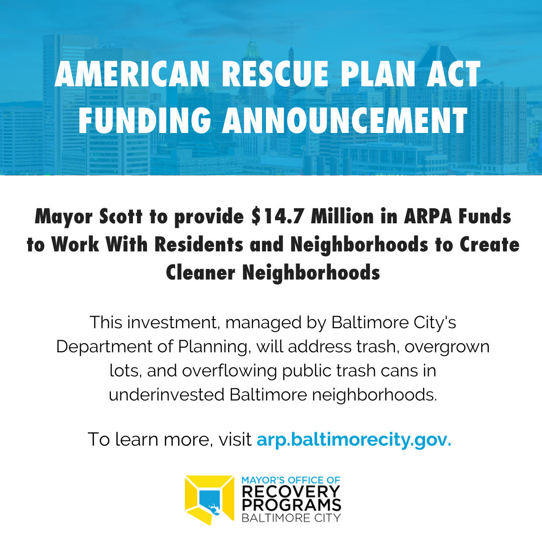 Box with text American Rescue Plan Act Funding Announcement over Mayor Scott to provide $14.7 million in ARPA funds to work with residents to create cleaner neighborhoods